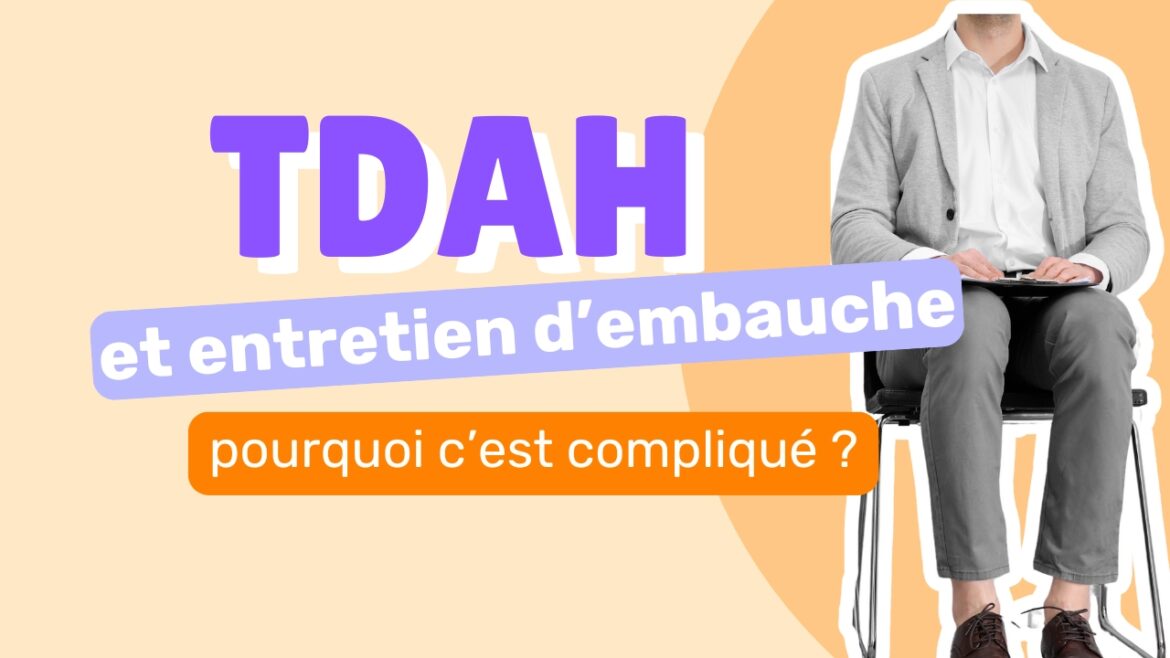 TDAH et entretien d'embauche