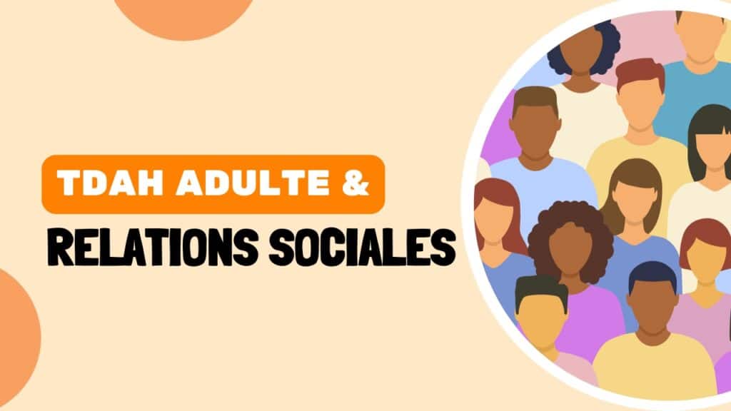 TDAH adulte et relations sociales