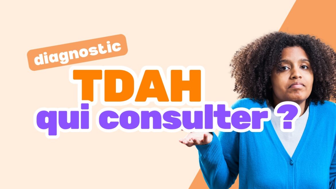 TDAH qui consulter