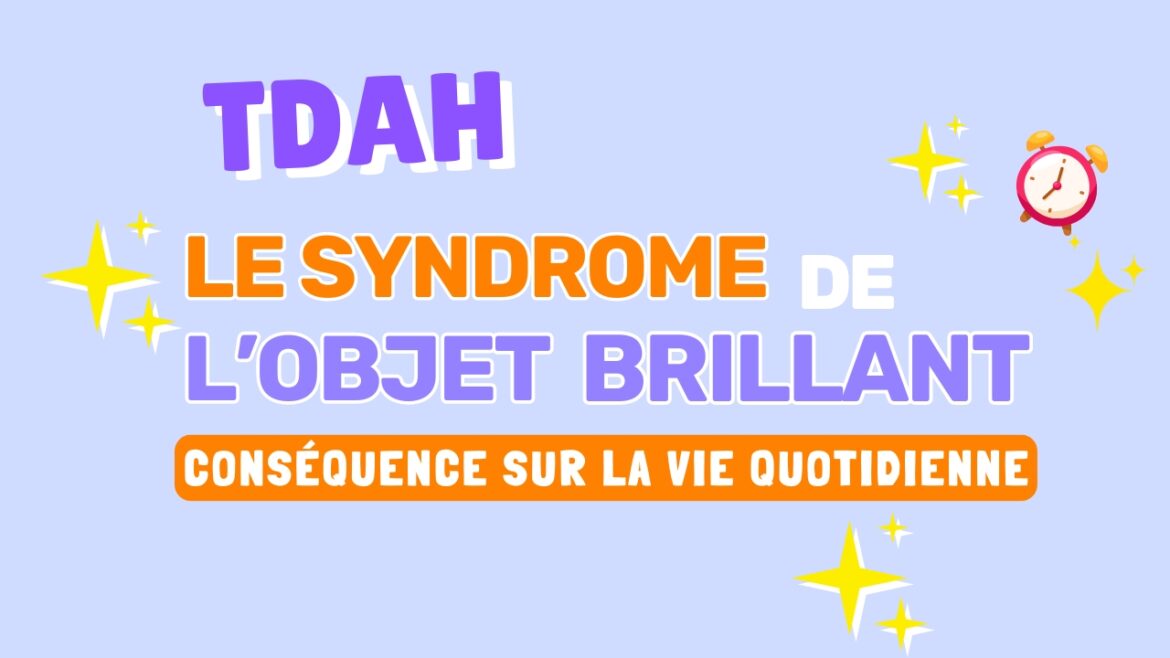 syndrome de l'objet brillant