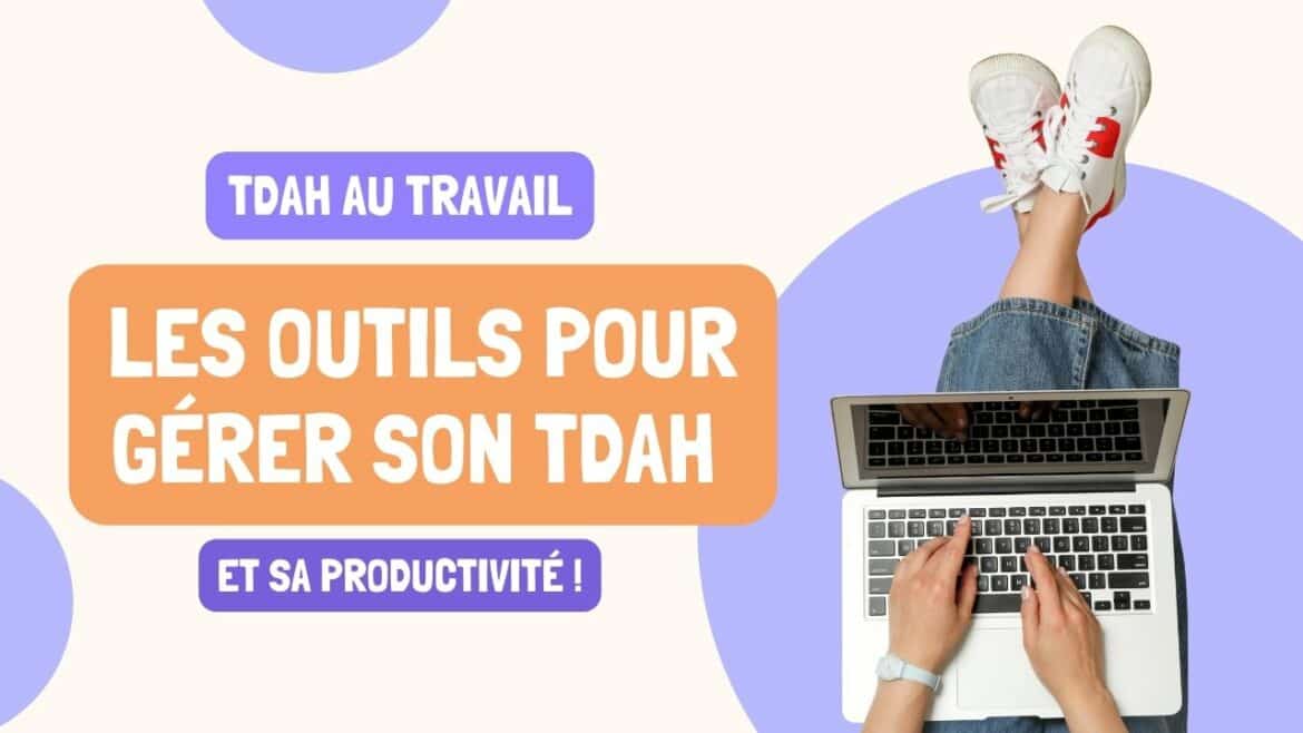 outils pour gérer le TDAH