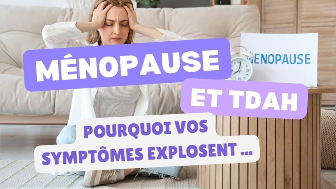 ménopause et TDAH