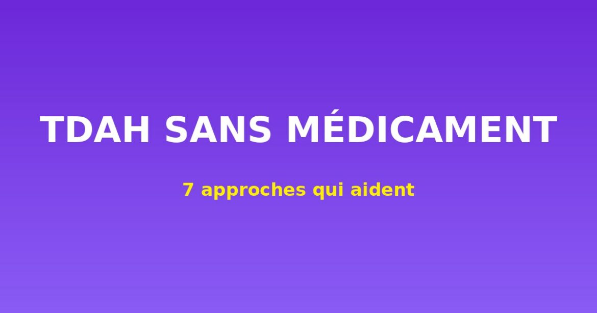 TDAH sans médicament