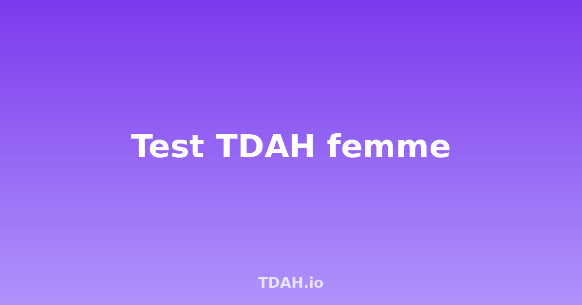 Test TDAH femme