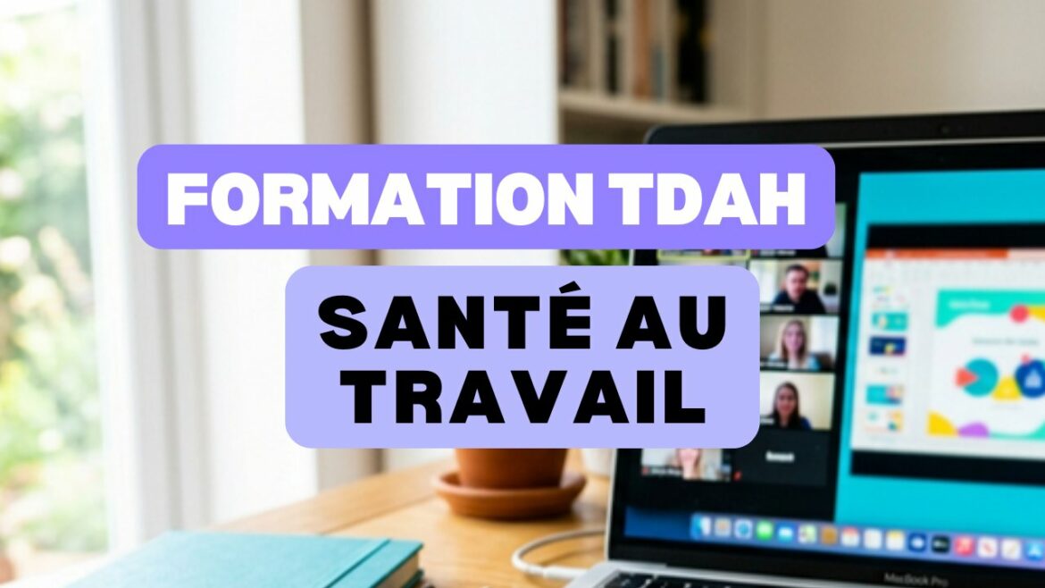 Formation TDAH et santé mentale au travail