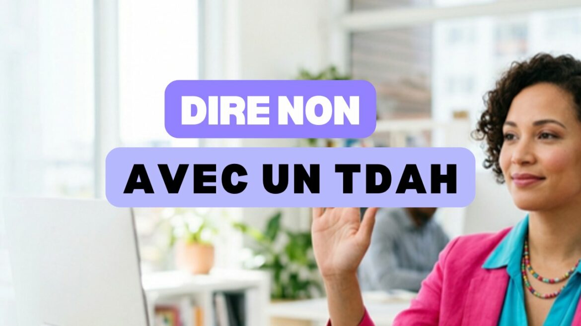 dire non quand on a un TDAH